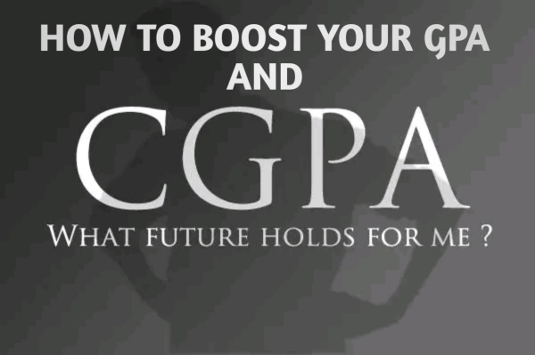 Tips for Boosting Your GPA and CGPA